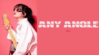 noa — Any Angle (Lyrics)