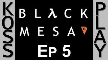 Ben Plays: Black Mesa (Half Life) Ep5 - Jumping Puzzle Death Crates - KossPlay