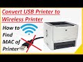 Convert USB Printer to WiFi Printer | Print from Mobile | Wireless Network Shared Printer | MAC Add