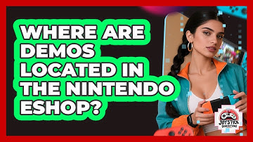 Where Are Demos Located In The Nintendo eShop?