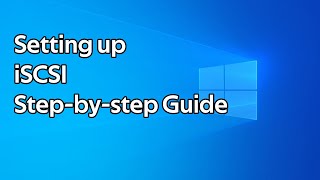 How to install and setup iSCSI step by step guide (Windows Server 2022)