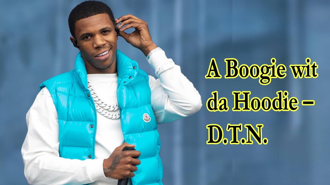 A Boogie wit da Hoodie – D.T.N. Lyrics - YouTube