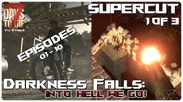 7 Days to Die Darkness Falls Mod | Darkness Falls Full Series Supercut Part 1/3! | Let’s Play