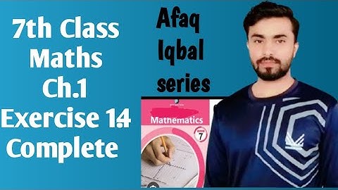 7th class exercise 1.4 complete, afaq Iqbal series class 7, afaq maths 