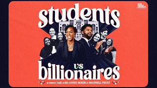 LIVE Students vs Billionaires Town Hall with Angie Nixon & Maxwell Frost