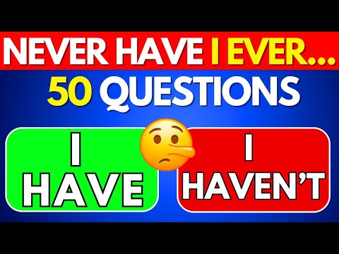 Never Have I