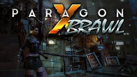 Paragon X Brawl: UE4 Prototype