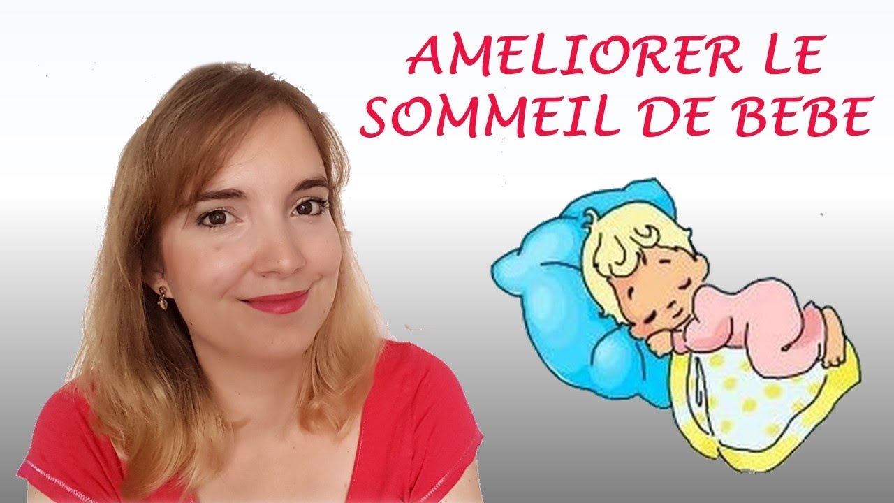 Améliorer le sommeil de bébé - Mes conseils - YouTube
