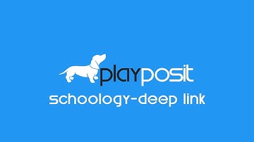 PlayPosit Tutorial: Schoology Deep Link