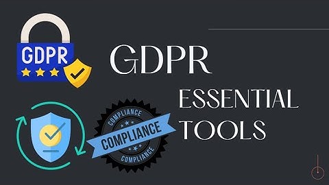 Essential GDPR Tools for Compliance – Stay Secure & Avoid Fines