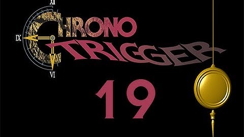 Slice of Gaming - Chrono Trigger DS - Part 19