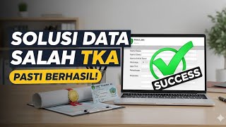 CARA MENGATASI DATA SISWA SALAH DI WEB TKA