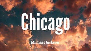 Michael Jackson - Chicago (Lyrics) Resimi