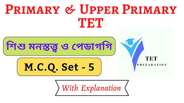 Child Psychology & Pedagogy || M.C.Q. Set - 5 || Primary & Upper Primary TET || Model Practice Set |