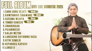 SANG GURU SEJATI || KUSUMA WIJAYA || KAWITANING SINAWANG - SIHO LIVE ACOUSTIC FULL ALBUM 2025