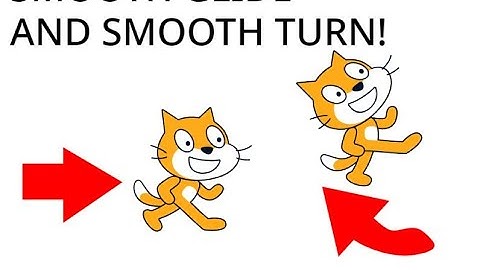 How to Make a Smooth Glide and a Smooth Turn in Scratch 3.0