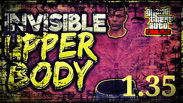 GTA5|How to get invisible arms/torso after patch 1.35!!!
