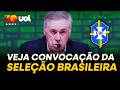 SEM NEYMAR E HUGO SOUZA: VEJA A LISTA DE CONVOCADOS DA SELEÇÃO; ENDRICK, RAYAN SÃO CHAMADOS