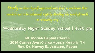 June 26, 2024 | Mt. Moriah Baptist Church Wednesday Night Sunday School | 6:30 pm