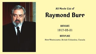 Raymond Burr Movies List Raymond Burr Filmography Of Raymond Burr