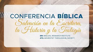 Apertura Conferencia Bíblica | Salvación en la Escritura, la Historia y la Teología.