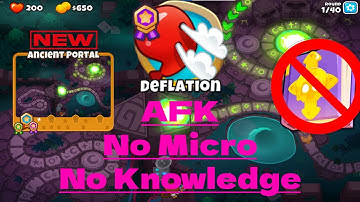 BTD6 | Ancient Portal Deflation Guide | Fully AFK | No Knowledge