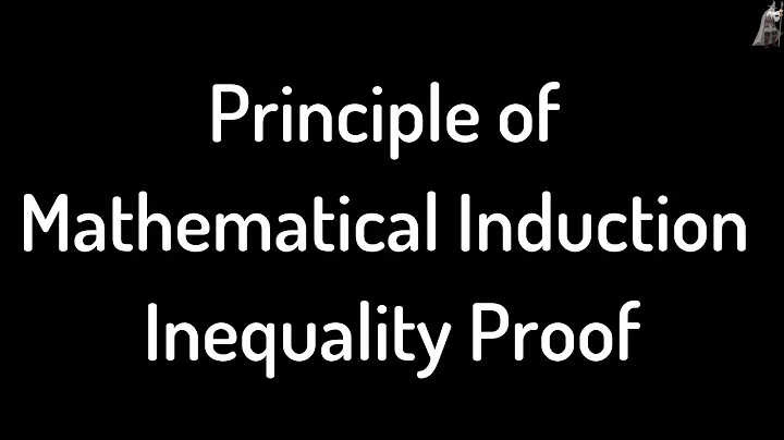Principle of Mathematical Induction Inequality Proof Video