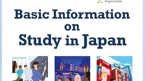 Basic Information on Study in Japan (JASSO)