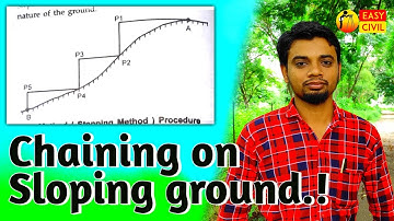 Chaining on sloping ground | Direct method | stepping method | steps in chaining