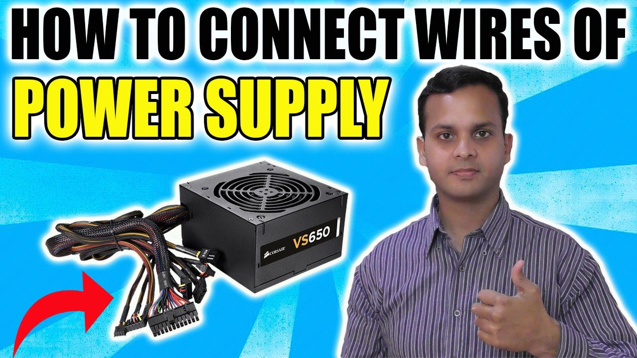 How To Connect Wires Of Power Supply Unit (PSU - SMPS) | Power Supply Wires Connecting Tutorial