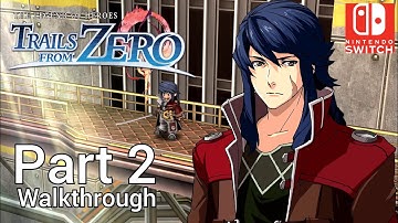 [Walkthrough Part 2] The Legend of Heroes: Trails from Zero (Nintendo Switch) No Commentary