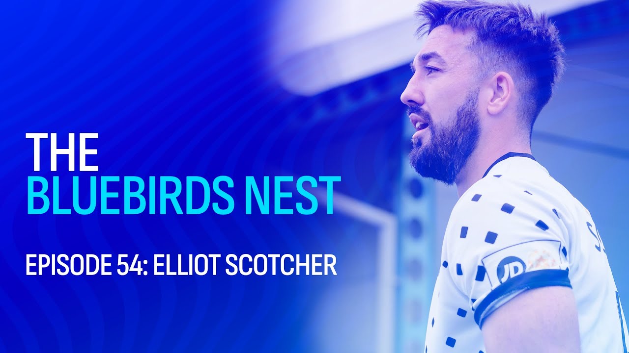 #TheBluebirdsNest | Episode 54 - Elliot Scotcher