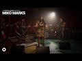 Miko Marks &amp; The Resurrectors - Feel Like Going Home | OurVinyl Sessions