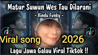 MATUR SUWUN WES TAU DI LARANI || LAGU JAWA GALAU TERBARU VIRAL TIKTOK 2026 BIKIN SEDIH