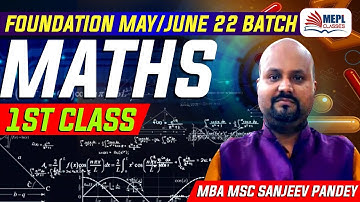 Foundation Maths 1st Class | Sanjeev Pandey | Mepl Classes