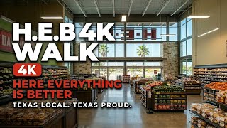 Walking H-E-B The Ultimate Texas Grocery Store 4K Tour