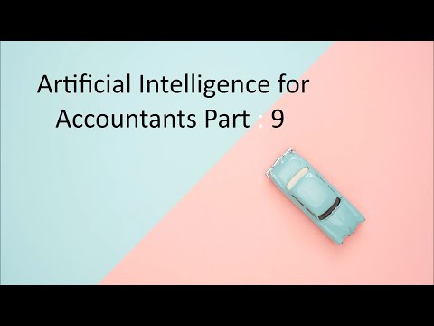 Artificial Intelligence for Accountants Part : 9