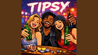Tipsy - CAPO TO DI TOP, NEVILLE MULAMA, & Irerian Dee