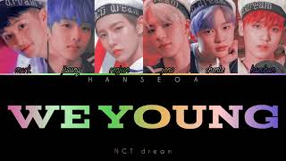 NCT DREAM - We Young (Color Coded Lyrics Han/Rom/Ind)