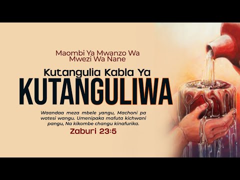 MAOMBI YA MWANZO WA MWEZI WA NANE KUTANGULIA KABLA YA KUTANGULIWA 01 August 2025
