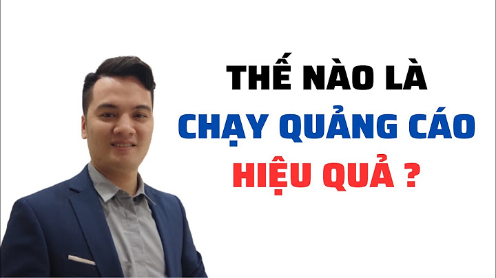 Chạy quảng cáo như thế nào là hiệu quả năm 2024