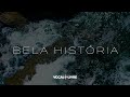 Vocal Livre - Bela História | Acústico  (Vídeo Oficial)