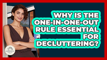 Why Is The One-in-one-out Rule Essential For Decluttering? - Minimalist Home Life