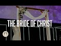 The Bride of Christ | Jeremiah Johnson | The Watchman's Corner