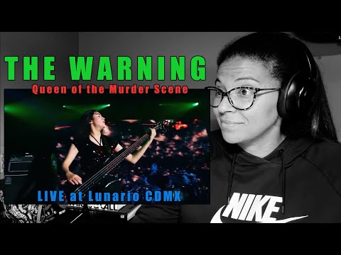 The Warning - Queen Of The Murder Scene - Live At Lunario Cdmx | Reaction