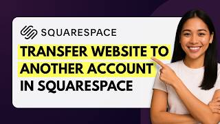 How to Transfer Squarespace Site to Another Account [Quick Guide]