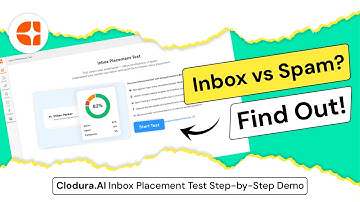 Inbox vs Spam? Find Out With Clodura.AI | Inbox Placement Test Demo