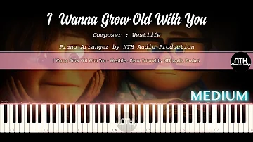 I wanna Grow Old with You - Westlife - Piano Tutorial 2022