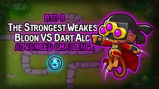 The Strongest Weakest Bloon VS Dart Alch - Advanced Challenge