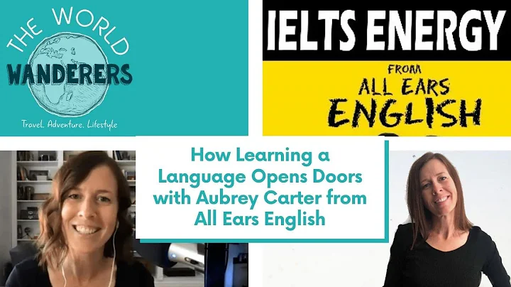 How Learning a Language Opens Doors with Aubrey Ca...